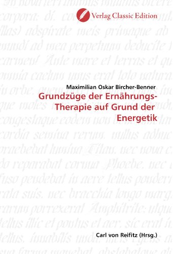 Grundzüge der Ernährungs-Therapie auf Grund der Energetik von Verlag Classic Edition